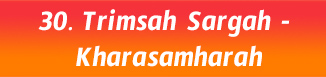 30.Trimsah Sargah- Kharasamharah